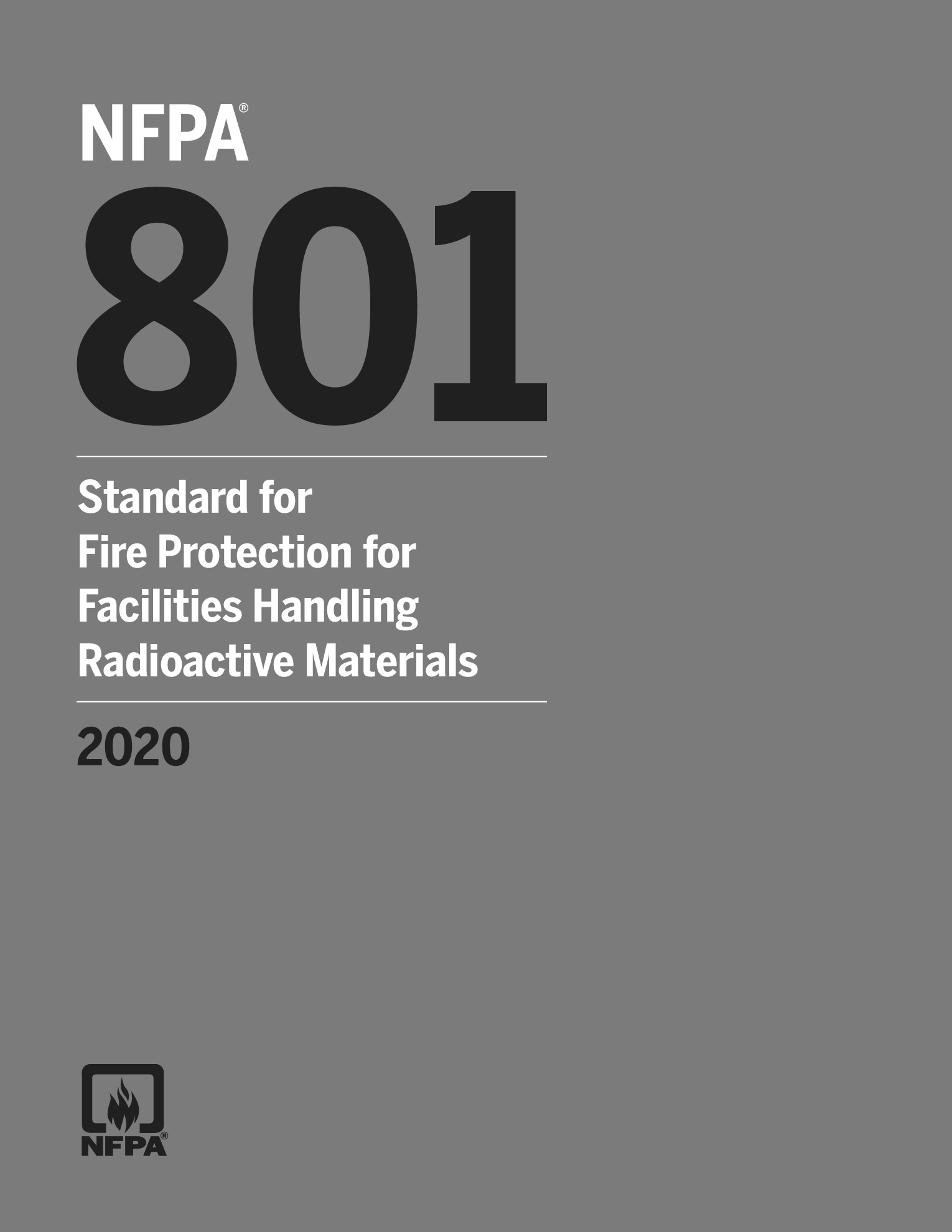 《Standard for Fire Protection for Facilities Handling Radioactive Materials （处理放射性物质的设施的防火标准）》（NFPA801-2020）【美国消防协会标准】【完整PDF版下载】
